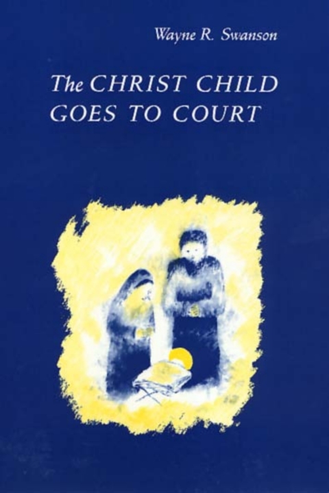Cover image for book The Christ Child Goes to Court