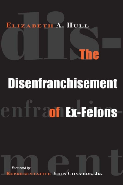 Cover image for book The Disenfranchisement of Ex-Felons