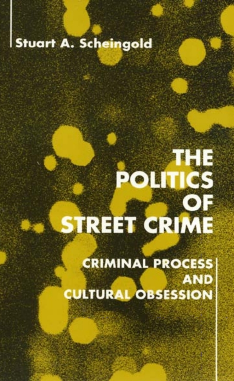 Cover image for book The Politics of Street Crime