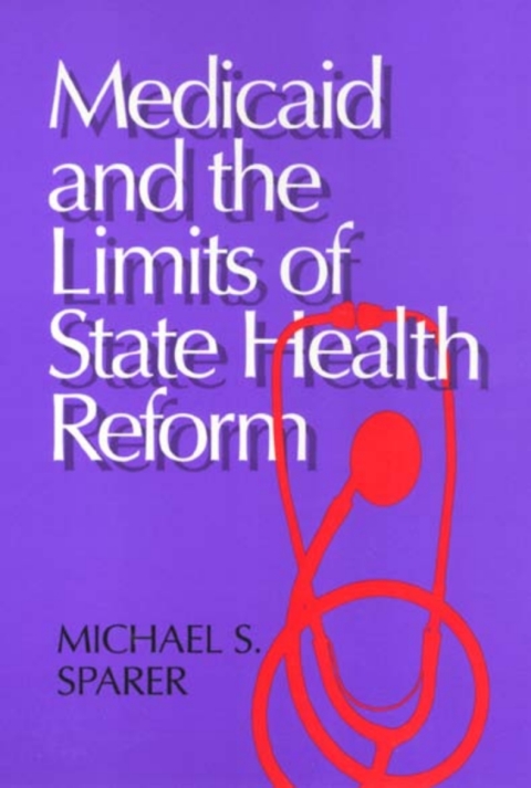 Cover image for book Medicaid And The Limits of State Health Reform