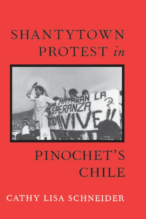 Cover image for book Shantytown Protest in Pinochet's Chile