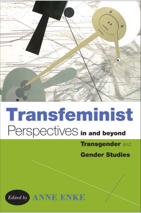 Cover image for book Transfeminist Perspectives in and beyond Transgender and Gender Studies