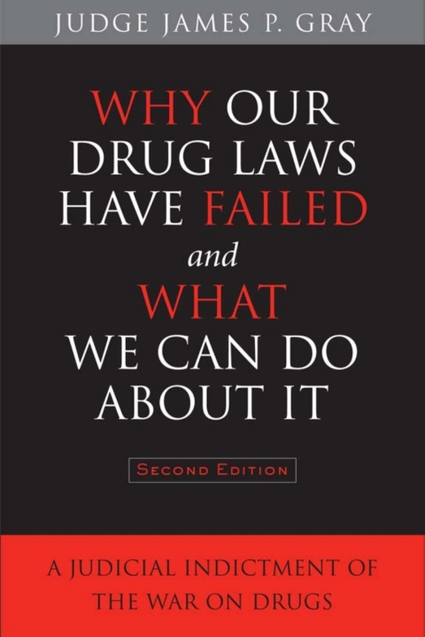 Cover image for book Why Our Drug Laws Have Failed and What We Can Do About It