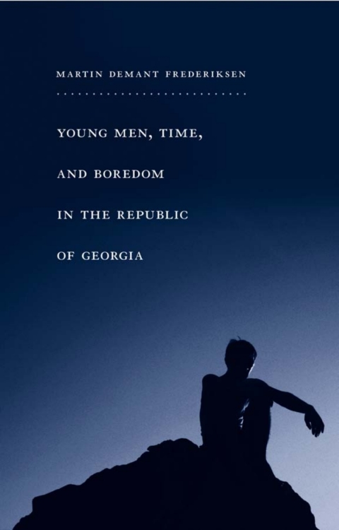 Cover image for book Young Men, Time, and Boredom in the Republic of Georgia