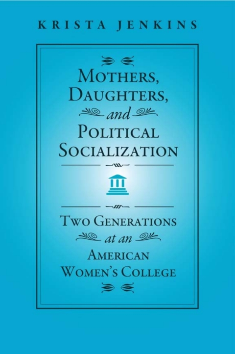 Cover image for book Mothers, Daughters, and Political Socialization