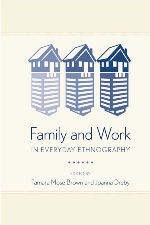 Cover image for book Family and Work in Everyday Ethnography