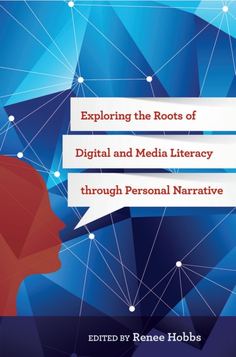 Cover image for book Exploring the Roots of Digital and Media Literacy through Personal Narrative
