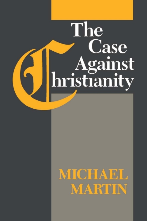 Cover image for book The Case Against Christianity
