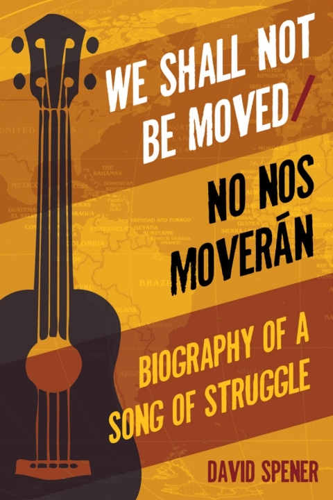 Cover image for book We Shall Not Be Moved/No nos moveran