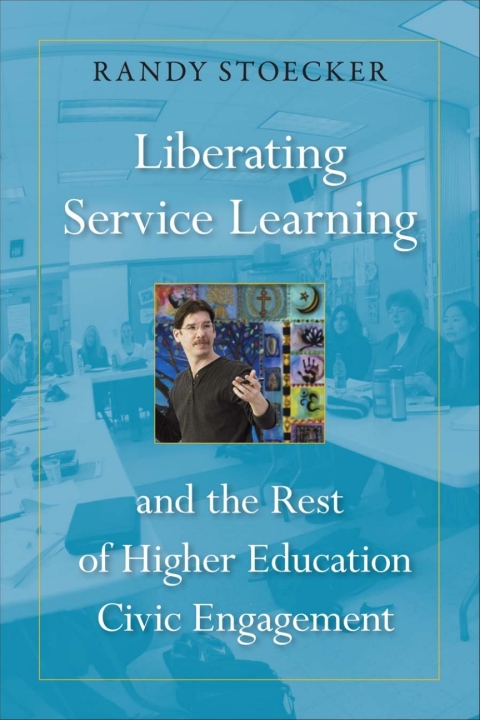 Cover image for book Liberating Service Learning and the Rest of Higher Education Civic Engagement