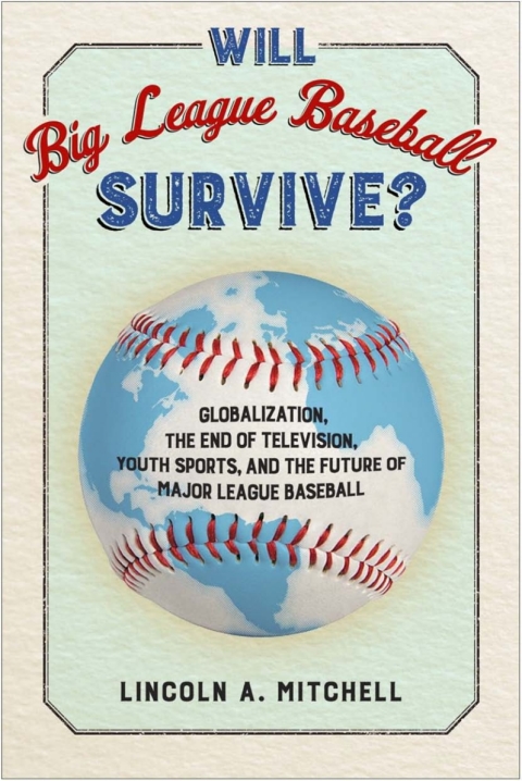 Cover image for book Will Big League Baseball Survive?