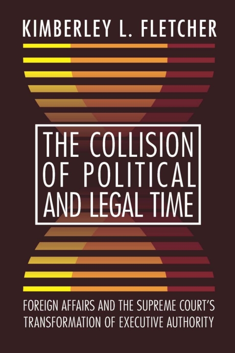 Cover image for book The Collision of Political and Legal Time