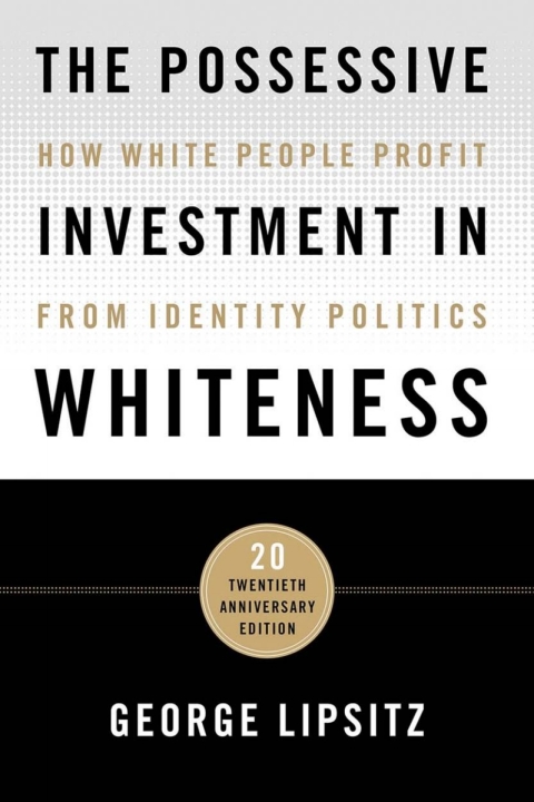 Cover image for book The Possessive Investment in Whiteness