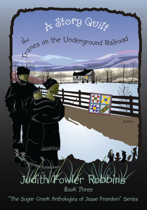 Cover image for book A Story Quilt: the Tranes on the Underground Railroad