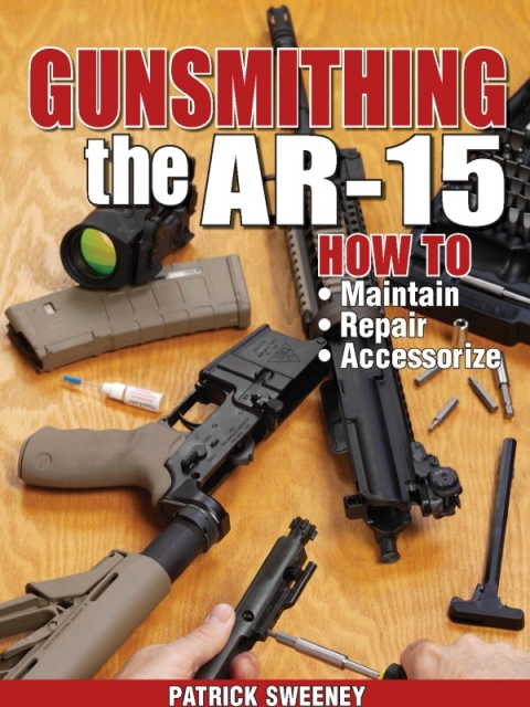 Cover image for book Gunsmithing the AR-15, Vol. 1