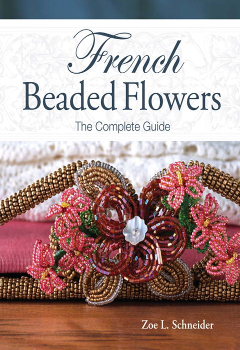 Cover image for book French Beaded Flowers - The Complete Guide