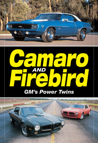 Camaro & Firebird - GM's Power Twins
