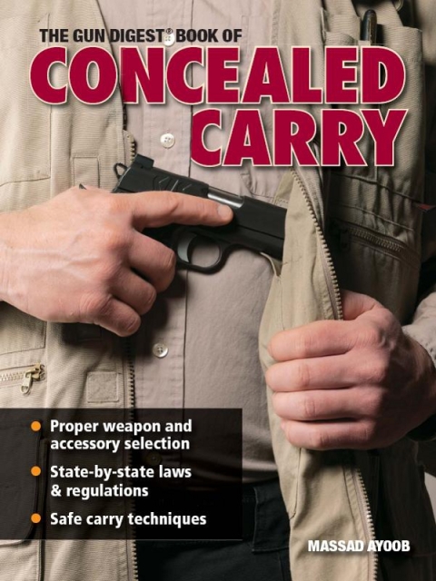 The Gun Digest Book Of Concealed Carry 