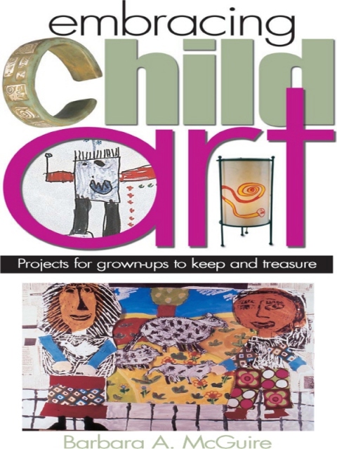 Cover image for book Embracing Child Art