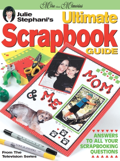 Cover image for book Julie Stephani's Ultimate Scrapbook Guide
