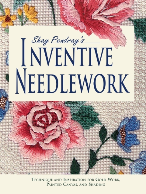 Cover image for book Shay Pendray's Inventive Needlework