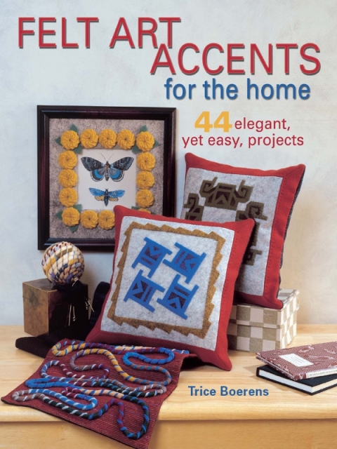 Cover image for book Felt Art Accents for the Home
