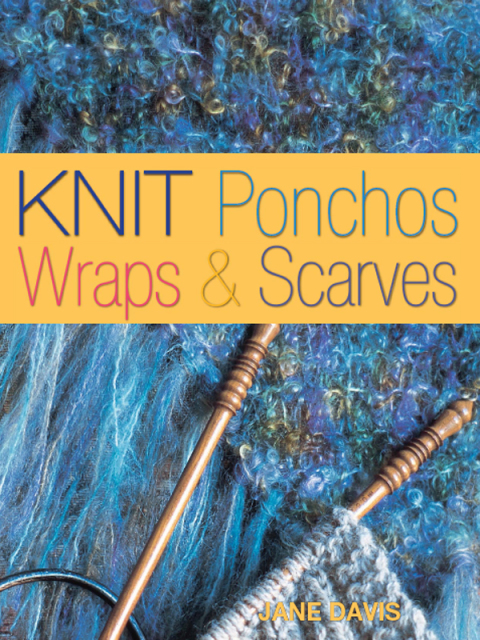 Cover image for book Knit Ponchos, Wraps & Scarves