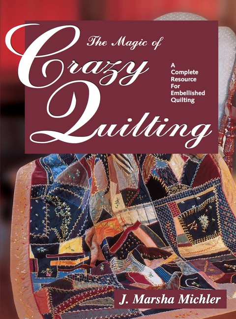 Cover image for book The Magic of Crazy Quilting