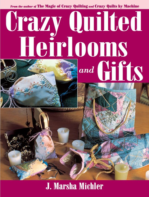 Cover image for book Crazy Quilted Heirlooms & Gifts