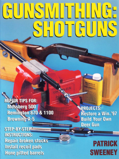 Gunsmithing: Shotguns 