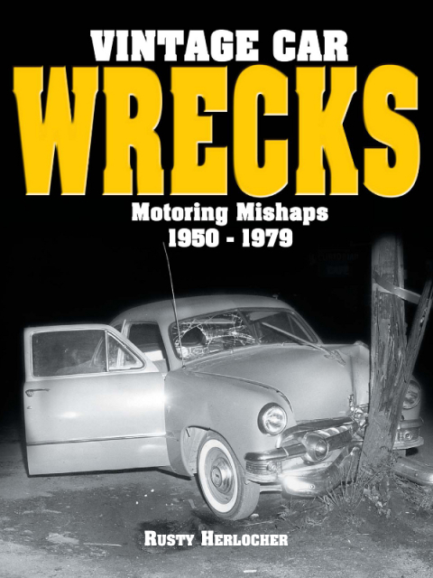 Cover image for book Vintage Car Wrecks Motoring Mishaps 1950-1979
