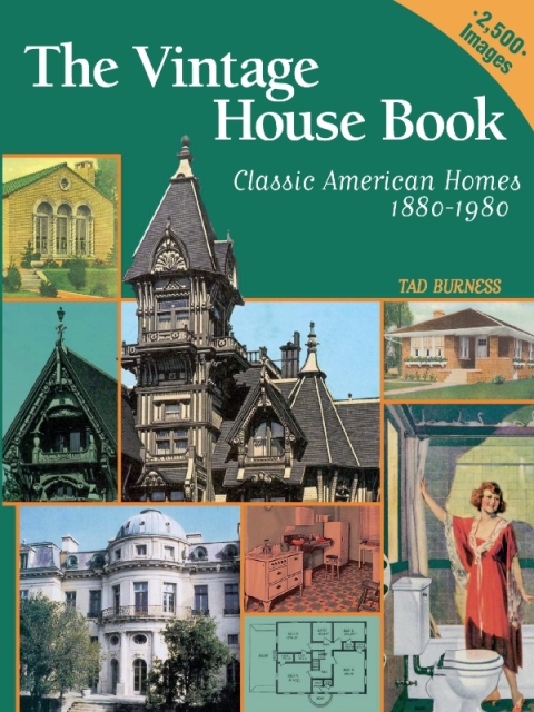 Cover image for book Vintage House Book: 100 Years of Classic American Homes 1880-1980