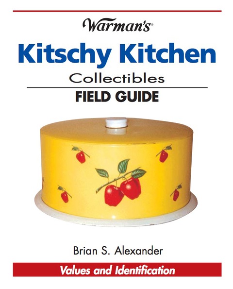 Cover image for book Warman's Kitschy Kitchen Collectibles Field Guide
