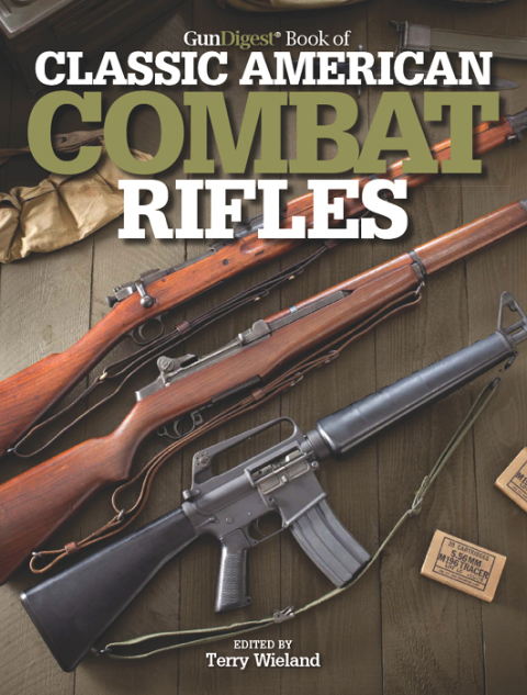 Cover image for book Gun Digest Book of Classic American Combat Rifles