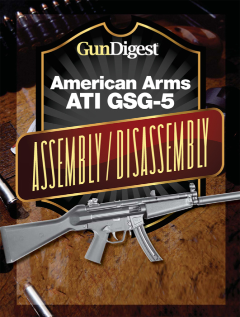 Cover image for book Gun Digest American Arms ATI GSG-5 Assembly/Disassembly Instructions