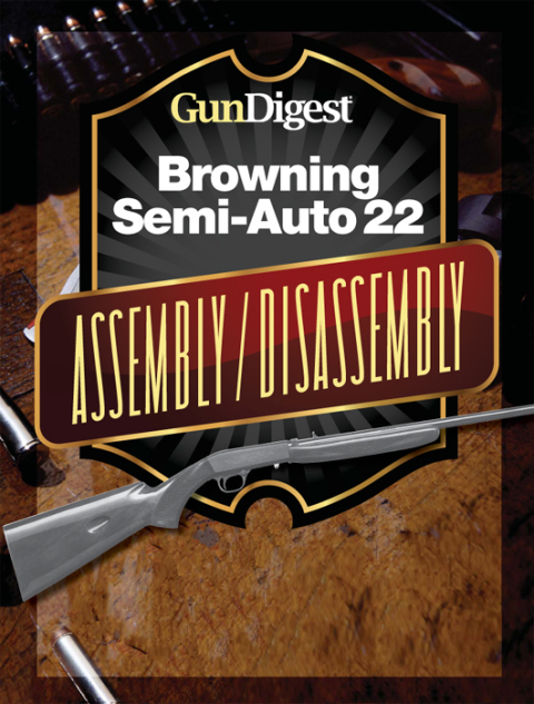 Cover image for book Gun Digest Browning Semi-Auto 22 Assembly/Disassembly Instructions