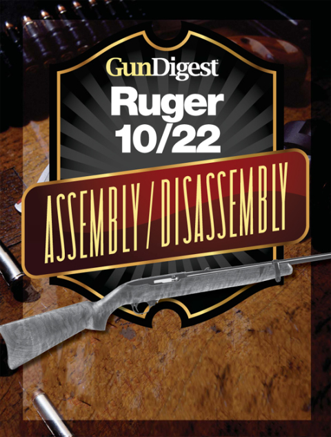 Cover image for book Gun Digest Ruger 10/22 Assembly/Disassembly Instructions