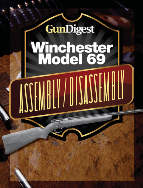 Cover image for book Gun Digest Winchester 69 Assembly/Disassembly Instructions