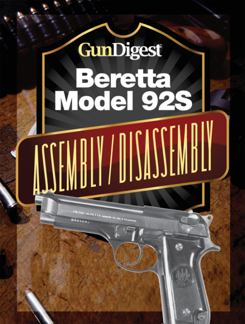 Gun Digest Beretta 92S Assembly/Disassembly Instructions 