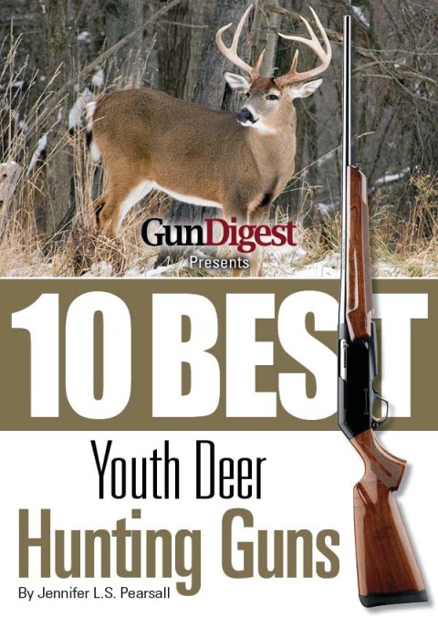 Gun Digest Presents 10 Best Youth Deer Guns 