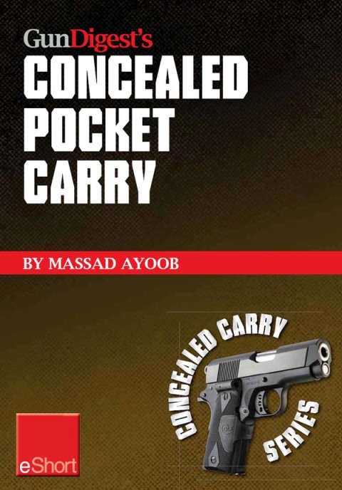 Gun Digestâs Concealed Pocket Carry eShort 