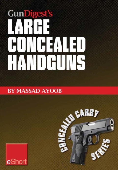 Gun Digestâs Large Concealed Handguns eShort 