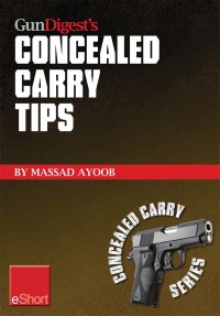 صورة الغلاف: Gun Digest’s Concealed Carry Tips eShort