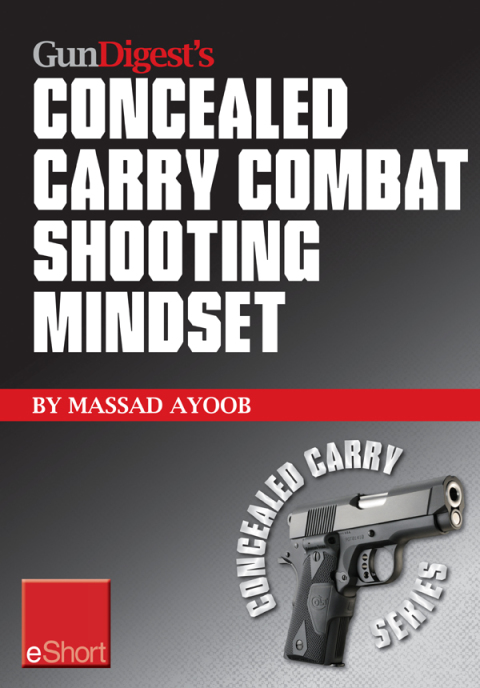 Gun Digest's Combat Shooting Mindset Concealed Carry eShort 