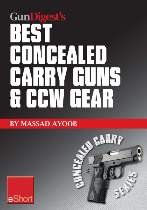 Gun Digest's Best Concealed Carry Guns \u0026 CCW Gear eShort 