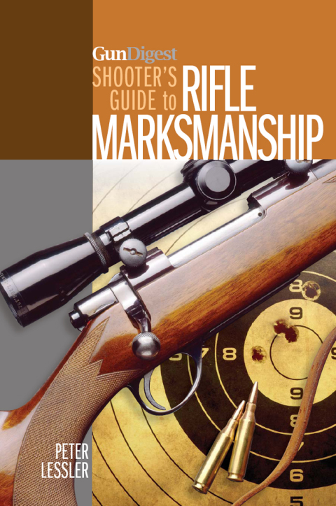 Cover image for book Gun Digest Shooter's Guide to Rifle Marksmanship