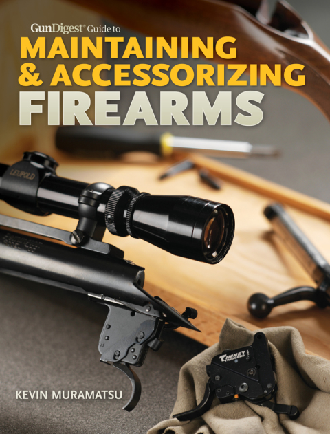 Cover image for book Gun Digest Guide to Maintaining & Accessorizing Firearms