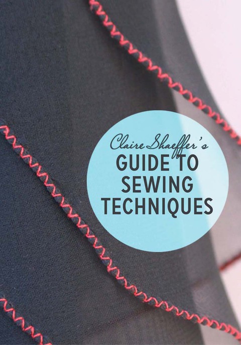 Sewing Techniques from Claire Shaeffer's Fabric Sewing Guide 