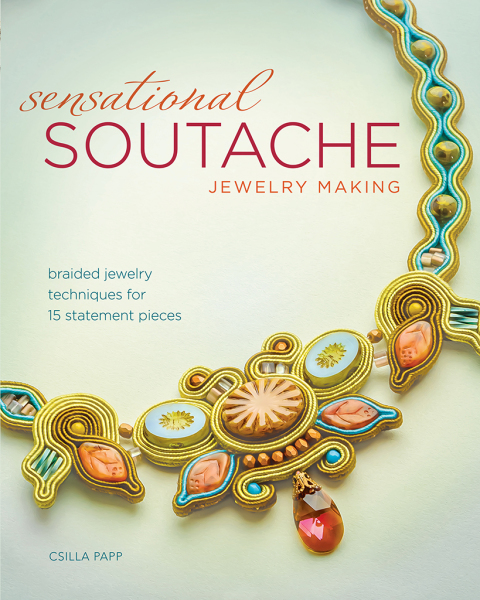 Cover image for book Sensational Soutache Jewelry Making
