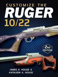 صورة الغلاف: Customize the Ruger 10/22 2nd edition 9781440245503